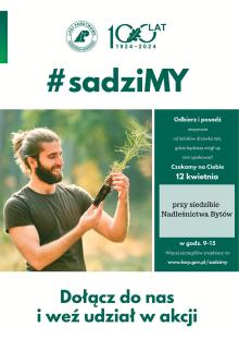 Szósta edycja akcji #sadziMY - posadź drzewo z leśnikami